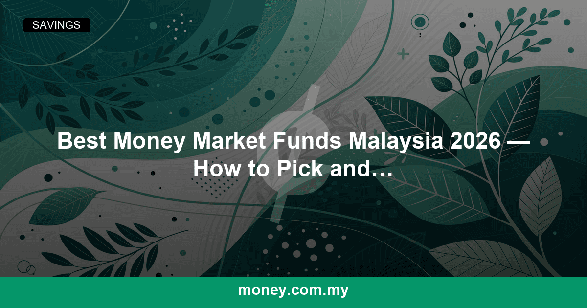 Best Money Market Funds Malaysia 2026 โ How to Pick and Buy One