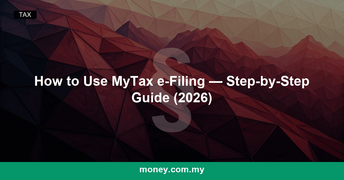 How to Use MyTax e-Filing โ Step-by-Step Guide (2026)