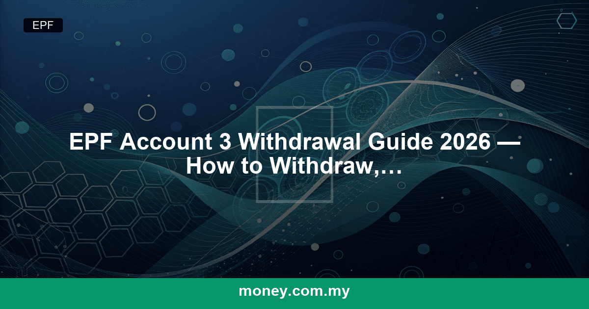 EPF Account 3 Withdrawal Guide 2026 — How to Withdraw, Rules & Limits
