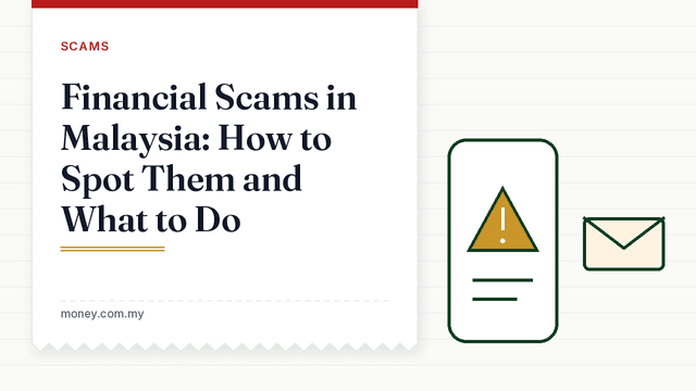Financial Scams in Malaysia: How to Spot Them and What to Do