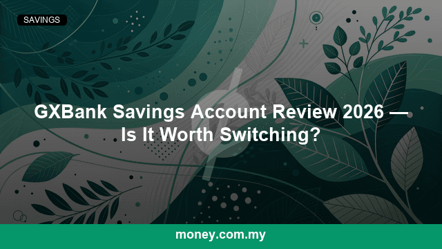 GXBank Savings Account Review 2026 β Is It Worth Switching?