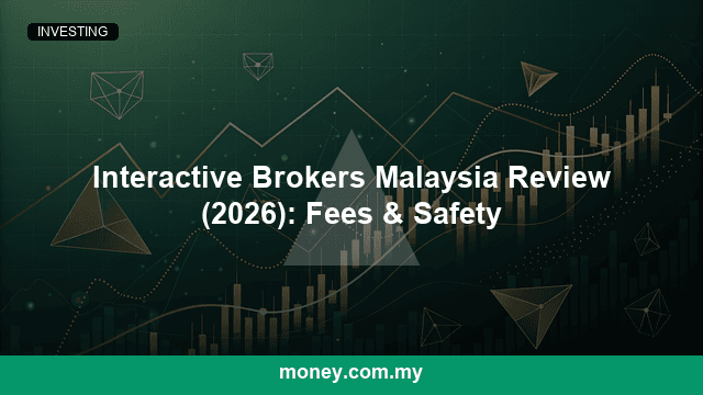 Interactive Brokers Malaysia Review (2026): Fees & Safety