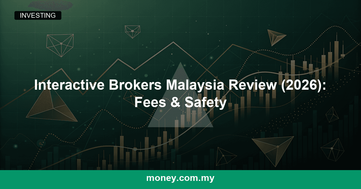 Interactive Brokers Malaysia Review (2026): Fees & Safety
