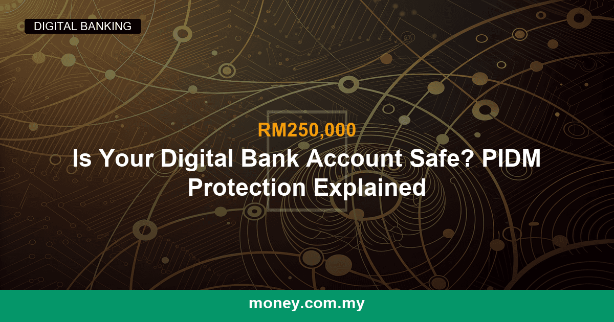 Is Your Digital Bank Account Safe? PIDM Protection Explained