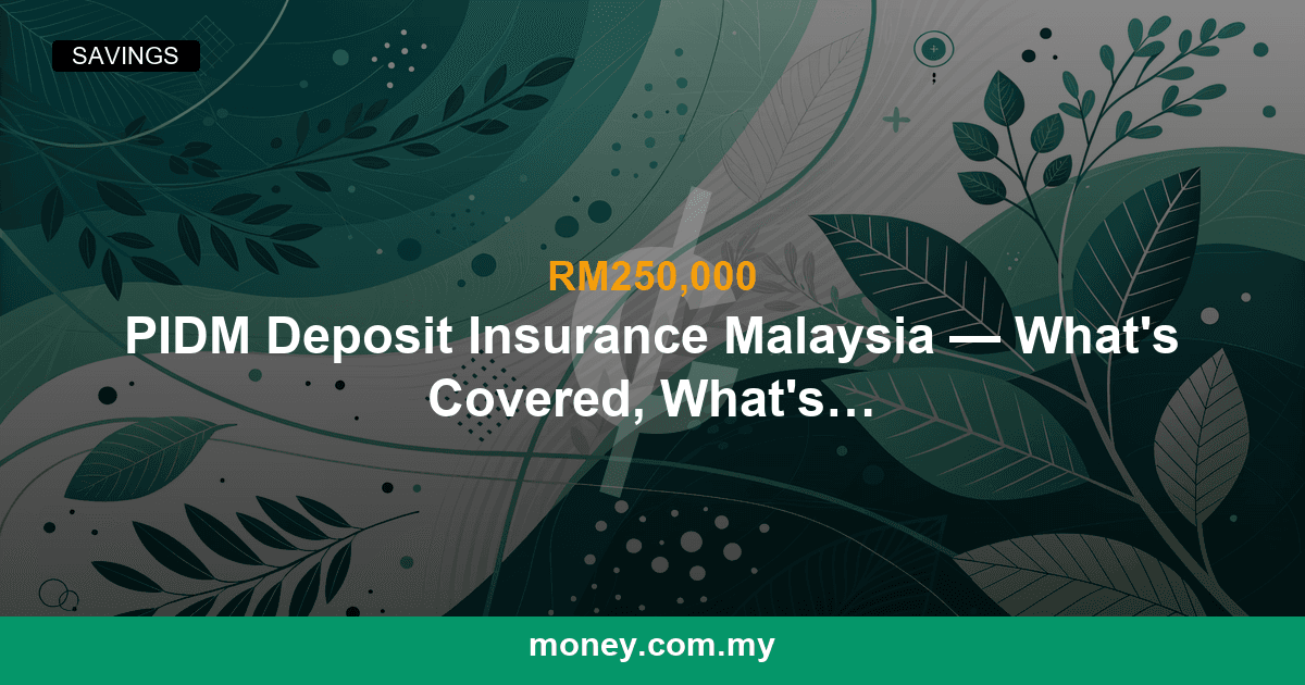 PIDM Deposit Insurance Malaysia โ What's Covered, What's Not, and Why It Matters