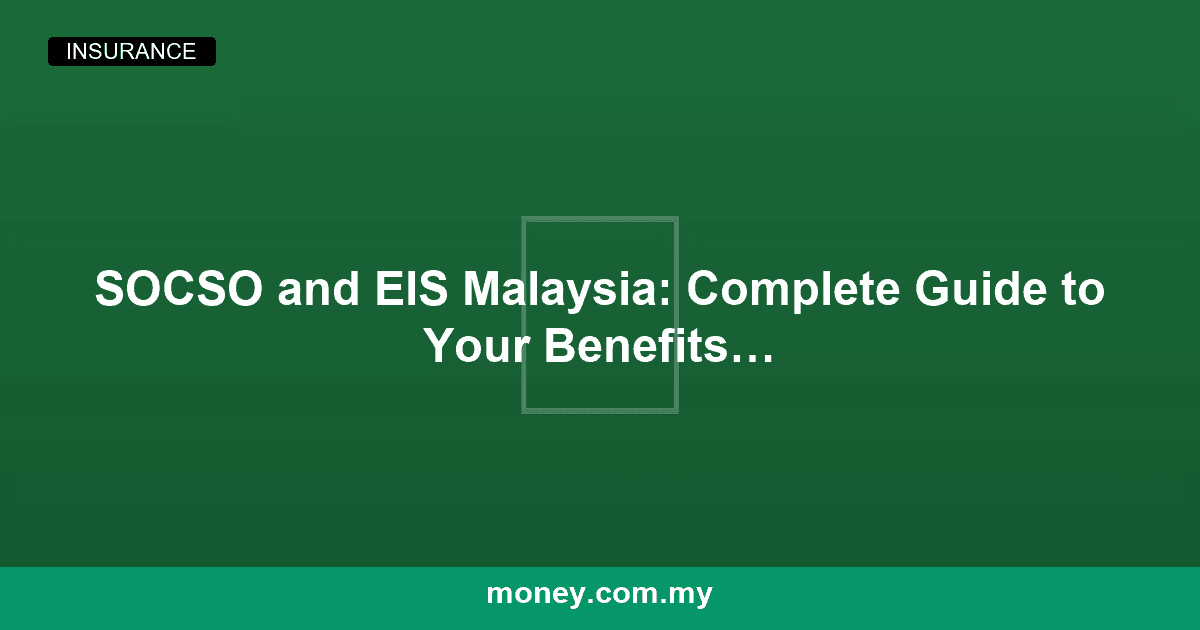 SOCSO and EIS Malaysia: Complete Guide to Your Benefits and How to Claim