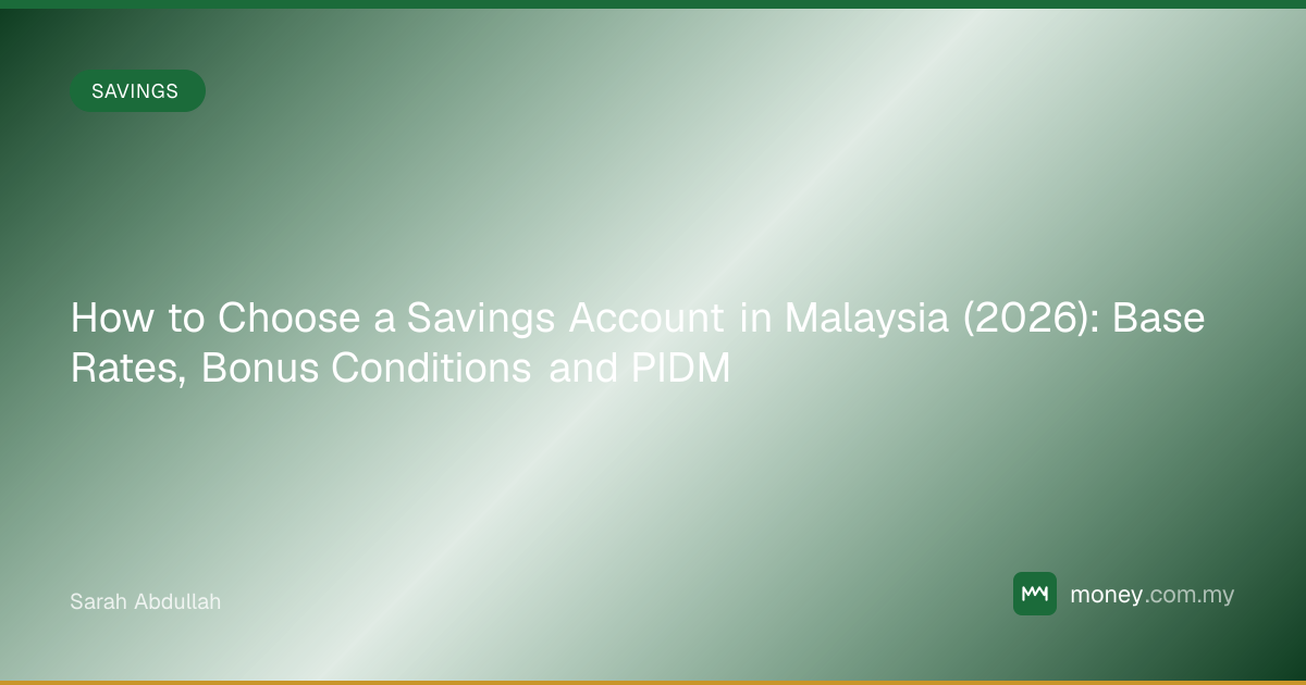 How to Choose a Savings Account in Malaysia (2026): Base Rates, Bonus ...