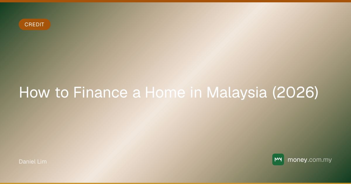 How to Finance a Home in Malaysia (2026) | Money.com.my