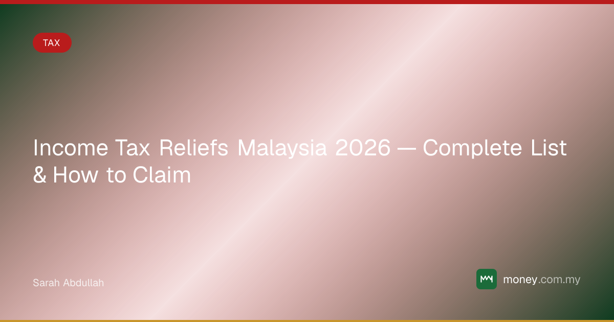 Income Tax Reliefs Malaysia 2026 — Complete List & How to Claim | money ...